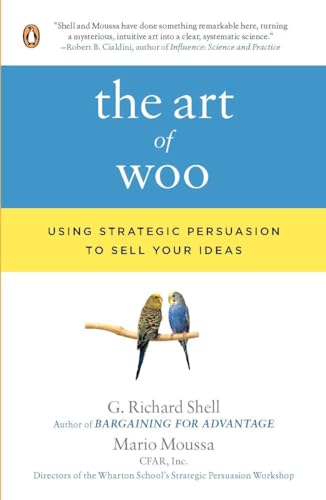 The Art of Woo: Using Strategic Persuasion to Sell Your Ideas von Random House Books for Young Readers